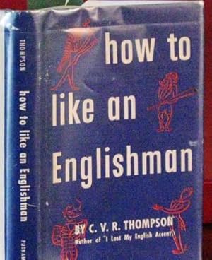 Image du vendeur pour How to Like an Englishman mis en vente par CS Books and More