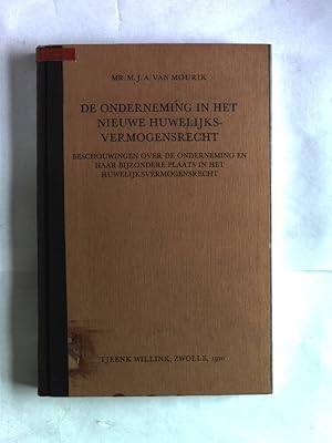 De Onderneming in het nieuwe huwelijksvermogensrecht : beschouwingen over de onderneming en haar ...