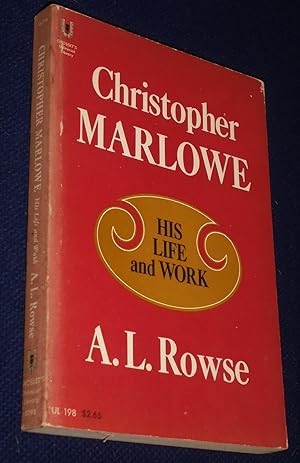 Christopher Marlowe, His Life and Work
