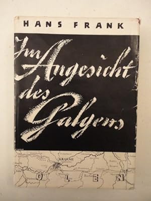 Bild des Verkufers fr Im Angesicht des Galgens. Deutung Hitlers und seiner Zeit aufgrund eigener Erlebnisse und Erkenntnisse, geschrieben im Nrnberger Justizgefngnis * mit O r i g i n a l - S c h u t z u m s c h l a g (dieser in Farbkopie) zum Verkauf von Galerie fr gegenstndliche Kunst