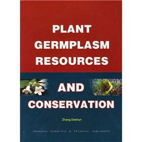 Bild des Verkufers fr Plant Germplasm Resources and Conservation(Chinese Edition) zum Verkauf von liu xing