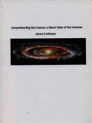 Bild des Verkufers fr Comprehending the Cosmos, a macro view of the Universe zum Verkauf von Librodifaccia