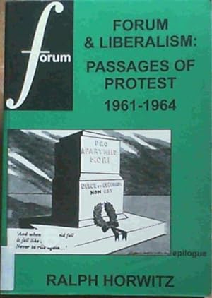 Forum &amp; Liberalism : Passages of Protest 1961 - 1964