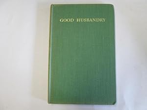 Imagen del vendedor de Good Husbandry a la venta por Goldstone Rare Books