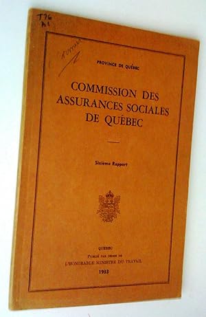 Commission des assurances sociales de Québec. Troisième et Quatrième Rapport; avec Cinquième Rapp...