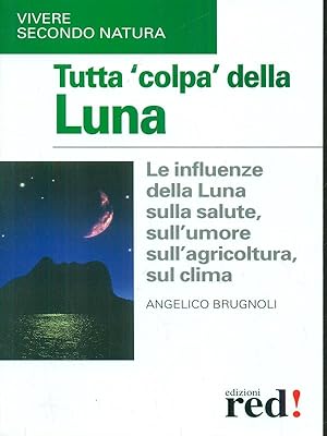 Bild des Verkufers fr Tutta colpa della luna zum Verkauf von Librodifaccia