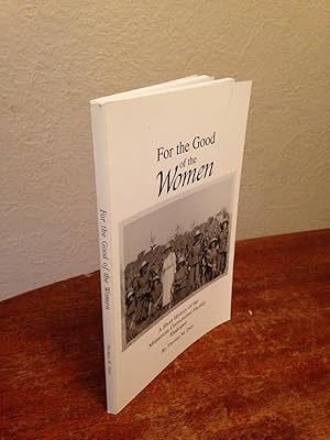 Seller image for For the Good of the Women: A Short History of the Minnesota Correctional Facility Shakopee. for sale by Chris Duggan, Bookseller