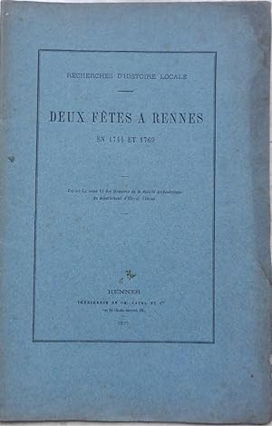 Seller image for Deux ftes  Rennes en 1744 et 1769. - Recherches d'histoire locale. for sale by Librairie les mains dans les poches