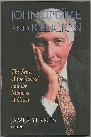 Seller image for John Updike and Religion: The Sense of the Sacred and the Motions of Grace for sale by Between the Covers-Rare Books, Inc. ABAA