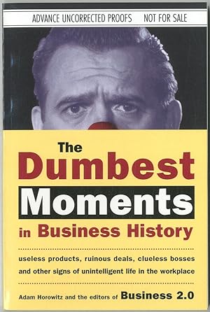 Bild des Verkufers fr The Dumbest Moments in Business History zum Verkauf von Between the Covers-Rare Books, Inc. ABAA