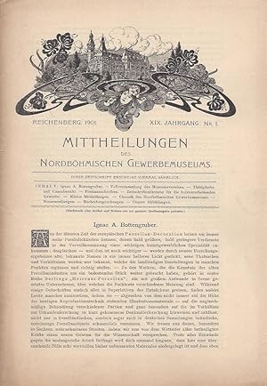 MITTHEILUNGEN DES NORDBÖHMISCHEN GEWERBE MUSEUM - XIX Jahrgang (1901) Nr.1 - Inhalt: Ignaz A. Bot...