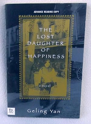 Seller image for The Lost Daughter of Happiness - Advance Reading Copy for sale by Argyl Houser, Bookseller