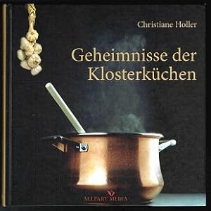 Geheimnisse der Klosterküchen. -