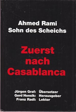 Seller image for Zuerst Casablanca. Panzerleutnant Ahmed Rami erzhlt. Deutsche bersetzung: Jrgen Graf. for sale by Altstadt Antiquariat Goslar