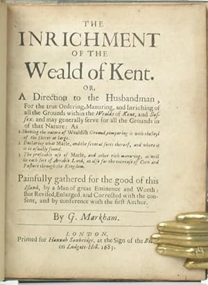 Bild des Verkufers fr The Inrichment of the Weald of Kent. or, A Direction to the Husbandman, for the true Ordering, Manuring, and Inriching of all the grounds within the Wealds of Kent and Sussex, and may generally serue for all the Grounds in [England], of that nature: as, 1. Shewing the nature of all Wealdish Ground, comparing it with the Soyl of the Shires at large. 2. Declaring what Marle, and the seuerall sorts thereof, and where it is vsually found. 3. The profitable use of Marle, and other rich manurings, as well in each sort of Arrable Land, as also for the increase of Corn and Pasture through the Kingdom. Painfully gathered for the good of this Island, by a Man of great Eminence and Worth, but Revised, Enlarged, and Corrected with the consent, and by conference with the first Author. zum Verkauf von Robert Frew Ltd. ABA ILAB