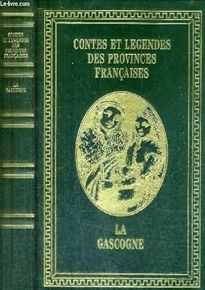 Bild des Verkufers fr LA GASCOGNE / COLLECTION CONTES ET LEGENDES DES PROVINCES FRANCAISES. zum Verkauf von Le-Livre