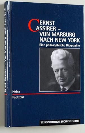 Bild des Verkufers fr Ernst Cassirer - Von Marburg nach New York. Eine philosophische Biographie zum Verkauf von Baues Verlag Rainer Baues 