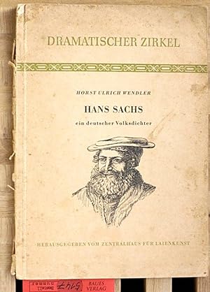 Hans Sachs, ein deutscher Volksdichter. Heft 1. Eine Einführung in Leben und Werk Dramatischer Zi...
