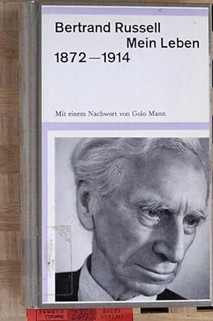 Bertrand Russell Mein Leben 1872-1914. 1. Dt. von Harry Kahn. Mit einem Nachw. von Golo Mann