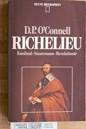Richelieu : Kardinal - Staatsmann - Revolutionär. Dt. Übers. von Holger Fliessbach. Zeittaf., Sta...