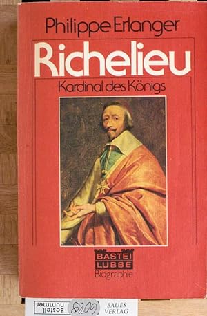 Richelieu. Der Ergeizige. Aus d. Franz. übertr. von Ulla Leippe