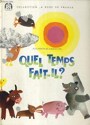 Seller image for QUEL TEMPS FAIT-IL ? / COLLECTION LA ROSE DE FRANCE for sale by Le-Livre
