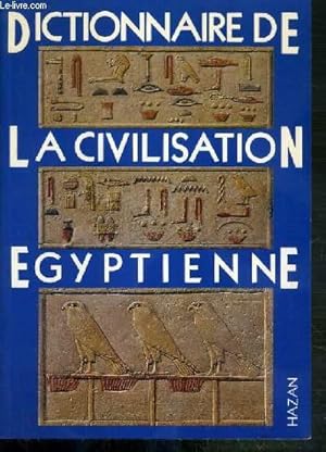 Immagine del venditore per DICTIONNAIRE DE LA CIVILISATION EGYPTIENNE venduto da Le-Livre