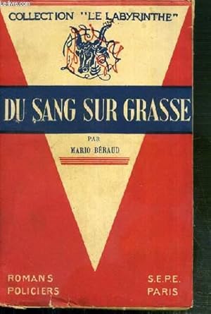 Image du vendeur pour DU SANG SUR GRASSE / COLLECTION LE LABYRINTHE mis en vente par Le-Livre