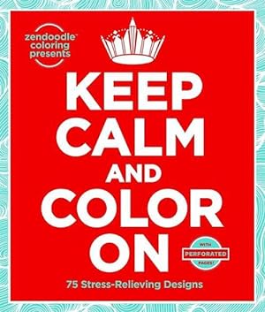 Seller image for Keep Calm and Color On (Paperback) for sale by Grand Eagle Retail