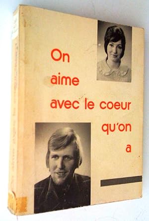 Seller image for On aime avec le coeur qu'on a for sale by Claudine Bouvier