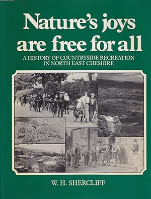 Seller image for Nature's Joys Are Free for All: History of Countryside Recreation in North East Cheshire for sale by Diatrope Books