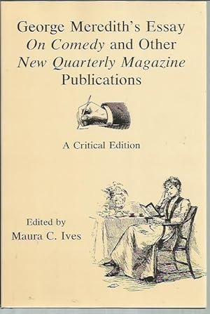 Seller image for George Meredith's Essay on Comedy and Other New Quarterly Magazine Publications: A Critical Edition for sale by Bookfeathers, LLC