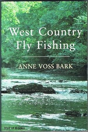 Bild des Verkufers fr West Country Fly Fishing: An Anthology zum Verkauf von Hall of Books