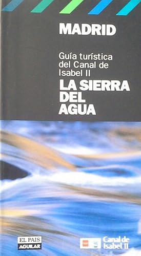 Imagen del vendedor de LA SIERRA DEL AGUA. MADRID a la venta por CENTRAL LIBRERA REAL FERROL