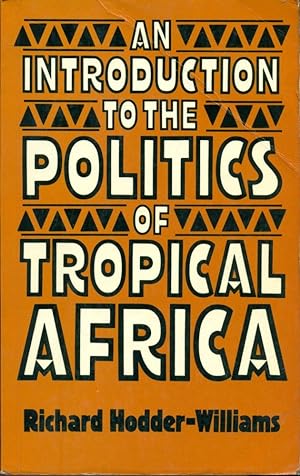 AN INTRODUCTION TO THE POLITICS OF TROPICAL AFRICA