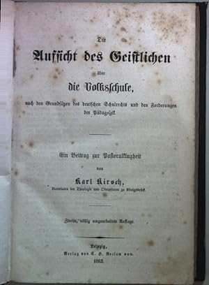 Die Aufsicht des Geistlichen über die Volksschule, nach den Grundsätzen des deutschen Schulrechts...