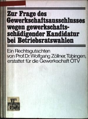 Seller image for Zur Frage des Gewerkschaftsausschlusses wegen gewerkschaftsschdigender Kandidatur bei Betriebsratswahlen for sale by books4less (Versandantiquariat Petra Gros GmbH & Co. KG)