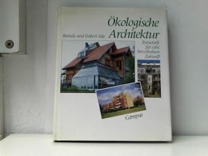 Ökologische Architektur: Entwürfe für eine bewohnbare Zukunft