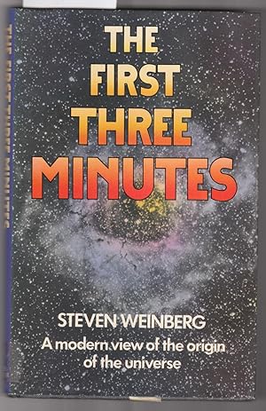 Imagen del vendedor de The First Three Minutes : a Modern View of the Universe a la venta por Laura Books