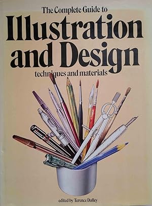 The Complete Guide to Illustration and Design: Techniques and Materials