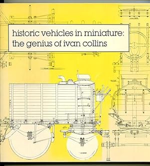 Seller image for Historic Vehicles in Miniature: The Genius of Ivan Collins for sale by Book Happy Booksellers