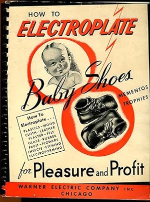 How To Electroplate Baby Shoes for Pleasure and Profit + Warner's Shopcraft Catalog