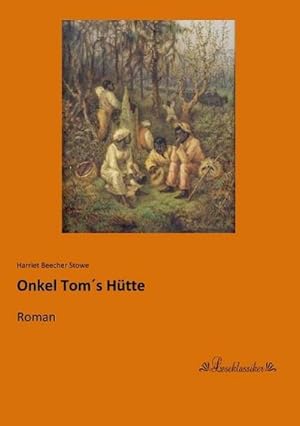 Image du vendeur pour Onkel Tom s Htte : Roman mis en vente par AHA-BUCH GmbH
