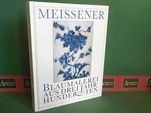 Imagen del vendedor de Meissener Blaumalerei aus drei Jahrhunderten. a la venta por Antiquariat Deinbacher