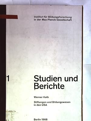 Stiftungen und Bildungswesen in den USA. Studien und Berichte (Institut für Bildungsforschung Ger...