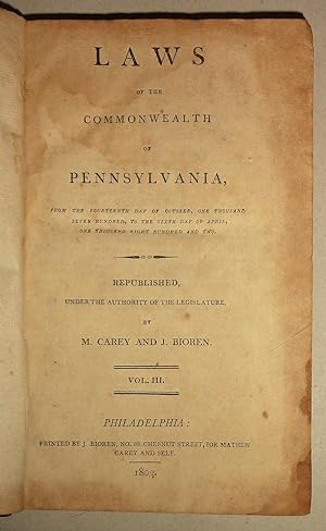 Laws Of The Commonwealth Of Pennsylvania, From The Fourteenth Day Of October, One Thousand Seven ...