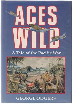 Seller image for Aces Wild. A Tale of the Pacific War. for sale by Time Booksellers