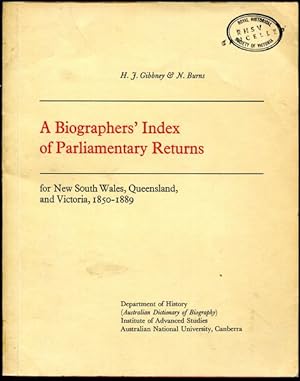 Seller image for A Biographers' Index Of Parliamentary Returns. (New South Wales, Queensland & Victoria) 1850 - 1889. for sale by Time Booksellers