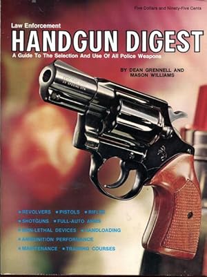 Seller image for Handgun Digest. A Guide to the Selection and Use of all Police Weapons. for sale by Time Booksellers