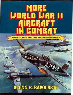 Seller image for More World War II Aircraft in Combat. 47 Famous Warplanes Depicted in Raging Conflict. for sale by Time Booksellers